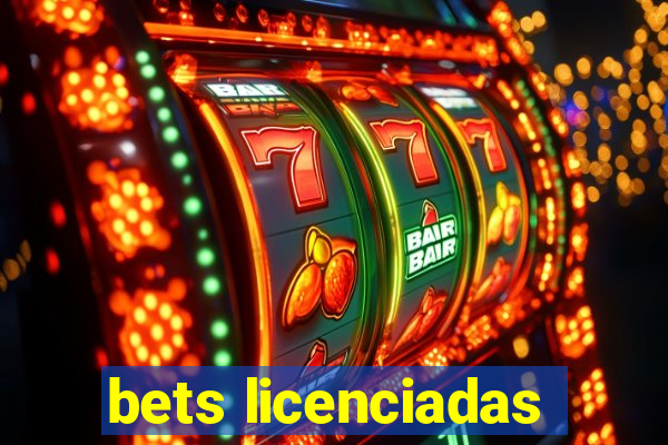 bets licenciadas